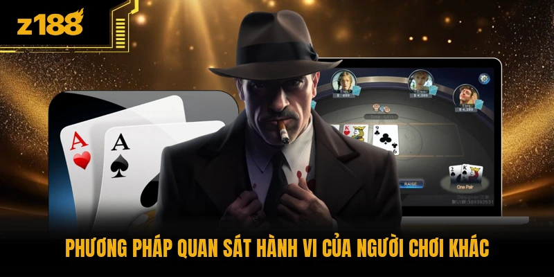 Phương pháp quan sát hành vi của người chơi khác