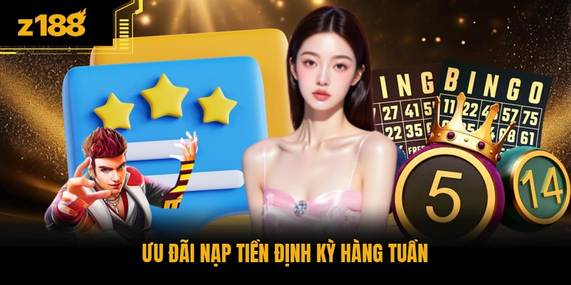 Ưu đãi nạp tiền định kỳ hàng tuần